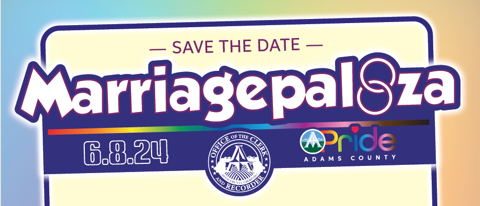 Save the Date: Marriagepalooza, 6.8.2024, Admas County Pride
