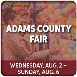 Adams County Fair - Aug. 2-6