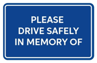 Please Drive Safely Sign